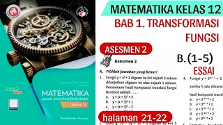 ASESMEN 2 B15 ESSAI BAB 1 TRANSFORMASI FUNGSI MATEMATIKA KELAS 12 Halaman 2122 [upl. by Annavas]