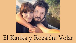 El Kanka y Rozalén Volar [upl. by Nnylyak]