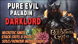 The ULTIMATE Evil Paladin BUILD in Baldurs Gate 3 Necrotic Smite Fear and DOTS Full 112 Guide [upl. by Ynnohj]