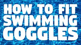 How to Fit Swimming Goggles [upl. by Euginomod21]