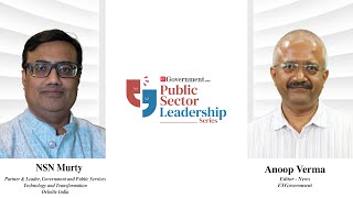 Public Sector Leadership Series NSN Murty Partner amp Leader Govt amp Public Services Deloitte India [upl. by Jacenta581]