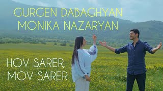 Gurgen Dabaghyan amp Monika Nazaryan  Hov Sarer Mov Sarer PREMIERE 2023 [upl. by Aloysius]