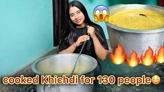 I Cooked Khichdi for 130 Peoples for the first time 😱  INSANE Cooking 🔥 [upl. by Eniamat]