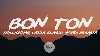 BON TON  Drillionaire feat Lazza BLANCO Sfera Ebbasta amp Michelangelo Lyrics  Testo [upl. by Adnanref]