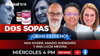 ️ GRAN ESTRENO DOS SOPAS con MAX KAISER AMADO AVENDAÑO y ANA LUCÍA MEDINA [upl. by Ellennej]