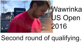 Wawrinka US open 2016 Practicing [upl. by Oigufer]