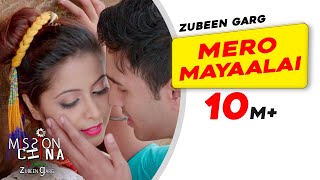 Mero Mayaalai  Mission China  Zubeen Garg  Shatabdi  Superhit Assamese Movie Song [upl. by Nyrroc]