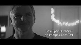 IscoOptic UltraStar Anamorphic Lens Test [upl. by Geneva341]