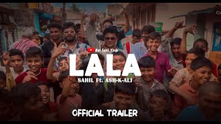 LALA Ft AshkAli  Official Trailer 🔥  Hubli Rap Scene [upl. by Ayatan]