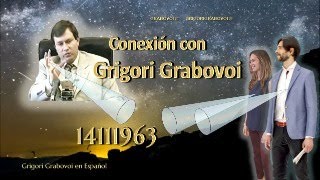 14111963 Conexión con GRIGORI GRABOVOI para controlar eventos [upl. by Vanthe]