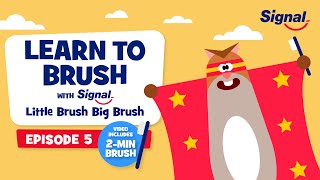 Make teeth brushing fun with Signal  EP 5 l Discover cartoon brushing with Little Brush Big Brush [upl. by Kory]