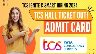 TCS Ignite amp Smart Hiring 2024 Hall ticket Released  Admit Card Out [upl. by Aidnyc]