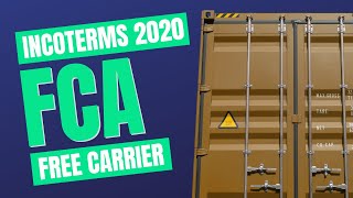 Incoterms 2020 FCA Spotlight on Free Carrier [upl. by Isabelita]