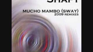 Shaft  Mucho Mambo Sway 2009 Remixes Eric Witlox Ft Garuda Radio Edit [upl. by Naugal839]