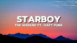 Starboy Lyrics  The Weeknd ft Daft Punk [upl. by Maurene]