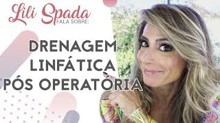 DRENAGEM LINFÁTICA PÓS OPERATÓRIA  LILI SPADA [upl. by Ylak]