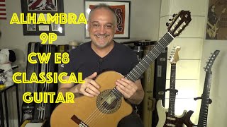 NEW GUITAR DAY Alhambra 9P CW E8 Classical Guitar with Cutaway and retiring my Alhambra 5P CW [upl. by Ttelracs]