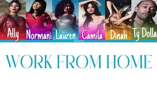 Fifth Harmony  Work From Home ft Ty Dolla ing Color Coded Lyrics  Harmonizzer Lyrics [upl. by Notrub]