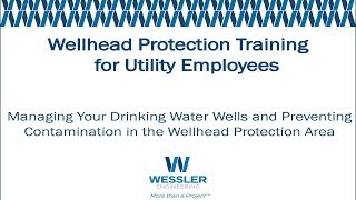 Wellhead Protection Training for Utility Employees [upl. by Anitsirhk]