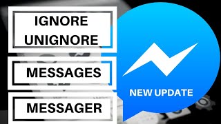 How to Ignore Messages and Unignore Messages on Messenger  New Update [upl. by Nylkoorb492]