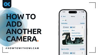 How To Add Another Camera  Owlcam Mobile APP [upl. by Eatnad587]