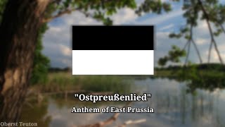 Ostpreußenlied  Anthem of East Prussia [upl. by Andrey834]