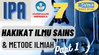 HAKIKAT ILMU SAINS DAN METODE ILMIAH PART 1 IPA KELAS 7 SMP KURIKULUM MERDEKA [upl. by Mckenna]