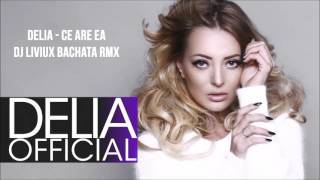 Delia  Ce Are Ea  Bachata Remix [upl. by Alviani757]