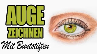 AUGE ZEICHNEN TUTORIAL Für Anfänger  Mit Buntstiften  Zeichnen Lernen FÜR ANFÄNGER 17 [upl. by Socrates]