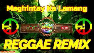 Maghintay ka lamang  Roel Manlangit Reggae 2023 Dj Rafzkie [upl. by Nelli]