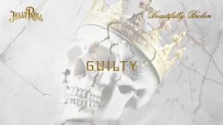 Jelly Roll  Guilty Official Audio [upl. by Howell]