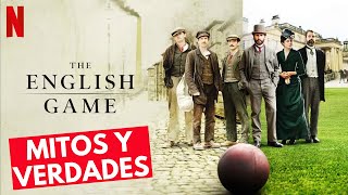 THE ENGLISH GAME MITOS Y VERDADES DE LA SERIE DE NETFLIX [upl. by Nnyroc]