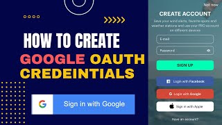 How to create Google OAuth Credentials Client ID and Secret  SignIn with Google [upl. by Dutch]