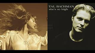 Love Story x Shes So High  Taylor Swift x Tal Bachman Mashup [upl. by Hiram628]