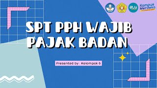 SPT PPH WAJIB PAJAK BADAN [upl. by Aicelaf134]