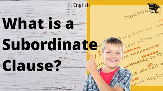 What is a Subordinate Clause  English KS2 and 11 Plus [upl. by Lorrimer368]