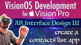 VisionOs Development AR  XR Interface Design pt 3  Lets Make a Contacts List App [upl. by Humpage]