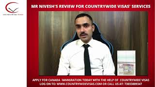 MR NIVESHS REVIEW FOR COUNTRYWIDE VISAS  COUNTRYWIDE VISAS REVIEWS  CANADA PR VISA REVIEW [upl. by Tedra]