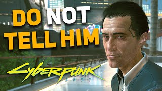 Cyberpunk 2077  Why You SHOULD NOT Tell Jefferson the Truth [upl. by Landry963]