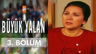 Büyük Yalan 3 Bölüm [upl. by Nyliac]