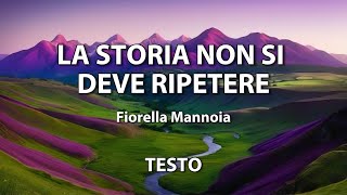 FIORELLA MANNOIA  LA STORIA NON SI DEVE RIPETERE TESTO  LYRICS [upl. by Eduard]