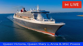 SHIPS TV  4 Cruise Ships Queen Victoria Queen Mary 2 Arvia amp MSC Poesia LIVE Port of Southampton [upl. by Sanger]