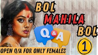 Bol Mahila Bol  Open QA only for females [upl. by Ayyidas]