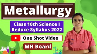 Metallurgy Class 10th Science One Shot Video [upl. by Lokkin]