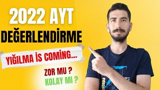 2022 YKS YIĞILMA OLUR MU   2022 AYT DEĞERLENDİRME  YKS 2022 YORUM [upl. by Keele]