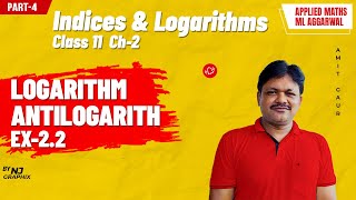 Logarithm amp Antilogarithm Ex22  Indices amp Logarithms  Ch2 Part4  Applied Maths Class 11 [upl. by Lemraj]