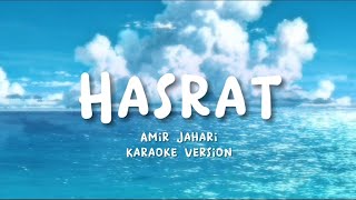 Hasrat  Amir Jahari Original Key Karaoke  Instrumental Cover with Lyrics [upl. by Nosloc]