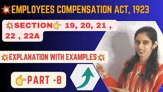 Employees Compensation Act 1923 Sec19 to 22A PART 8  labourlaw [upl. by Saberio302]