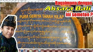 Hmmm Aksara Bali di Pura Tanah Kilap  Mari kita coba baca   Aksara Bali dan Gantungan nya [upl. by Narba836]