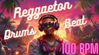 Reggaeton Drums Beat  Dj Backing Track  100 BPM [upl. by Alick741]